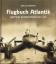 Jörg-Michael Hormann: Flugbuch Atlantik.