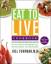 Joel Fuhrman: Eat to Live Cookbook