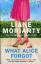 Liane Moriarty: What Alice Forgot