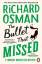 Richard Osman: The Bullet That Missed