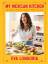 Eva Longoria: My Mexican Kitchen