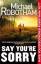 Michael Robotham: Say You