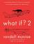 Randall Munroe: What If?2