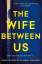 Greer Hendricks: The Wife Between Us