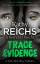 Kathy Reichs: Trace Evidence