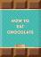 Sarah Ford: How to Eat Chocolate