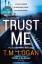 T. M. Logan: Trust Me