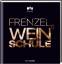 Ralf Frenzel: Frenzels Weinschule