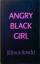 Elexus Jionde: Angry Black Girl