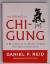 Reid, Daniel P.: The Essence of Chi-Gung