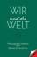 Werner Schwuchow: Wir und die Welt Philo