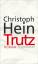 Christoph Hein: Trutz: Roman Roman