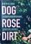 Jen Williams: Dog Rose Dirt: a gripping 