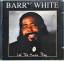 White, Barry und Barry White: Let the Mu