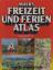 Mairs Freizeit und Ferienatlas