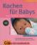 Cramm, Dagmar von: Kochen für Babys das 