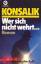 Konsalik, Heinz G.: Wer sich nicht wehrt