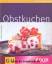 Anne-Katrin Weber: Obstkuchen