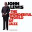 John Lewis: The Wonderful World of Jazz 