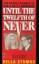 Bella Stumbo (Autor): Until the Twelfth 