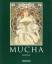 Renate Ulmer: Alfons Mucha 1860 - 1939. 