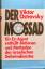 Der Mossad - ein Ex-Agent enthüllt Aktionen und Methoden des israelischen Geheimdienstes - Victor Ostrovsky