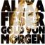 Alexa Feser: Gold von Morgen