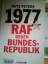 Butz Peters: 1977 - RAF gegen Bundesrepu