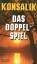 Heinz G. Konsalik: Das Doppelspiel