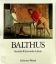 Balthus - Klossowski de Rola, Stanislas