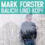 Mark Forster: Bauch und Kopf