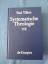 Paul Tillich: Systematische Theologie. B