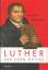 Heimo Schwilk: Luther: Der Zorn Gottes -