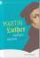 Dahm, Eberhard (Verfasser): Martin Luthe Dahm, Eberhard (Verfasser): Martin Luthe