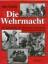 John Pimlott: Die Wehrmacht -  Die Gesch