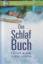 Das Schlaf Buch : Endlich wieder richtig