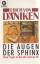 Erich Däniken: Die Augen der Sphinx: Neu