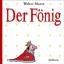 Walter Moers: Der Fönig : ein Moerschen.