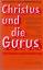 Christus und die Gurus. Asiatische relig