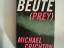 Michael Crichton: Beute (Prey)