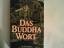 Dennis Lingwood: Das Buddha-Wort. Das Sc