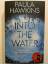 Paula Hawkins: Into the Water - Traue ke