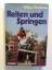 William Steinkraus: Reiten und Springen.