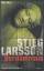 Stieg Larsson: Verdammnis Aus dem Schwed