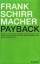 Frank Schirrmacher: Payback : warum wir 