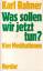 Karl Rahner: Was sollen wir jetzt tun? :