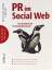 PR im Social Web: Das Handbuch für Kommunikationsprofis (oreilly basics) - Marie-Christine Schindler, Tapio Liller