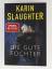 Slaughter, Karin, Kinzel, Fred: Die gute