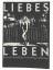 Roswitha Hecke: Liebes Leben - Bilder mi