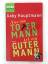 Nur ein toter Mann ist ein guter Mann: Roman (Piper Taschenbuch, Band 6102) - Hauptmann, Gaby